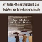 Terry-Burnham-Mean-Markets-and-Lizards-Brains.-How-to-Profit-from-the-New-Science-of-Irrationality