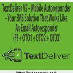 textdeliver-v2-mobile-autoresponder-your-sms-solution-that-works-like-an-email-autoresponder