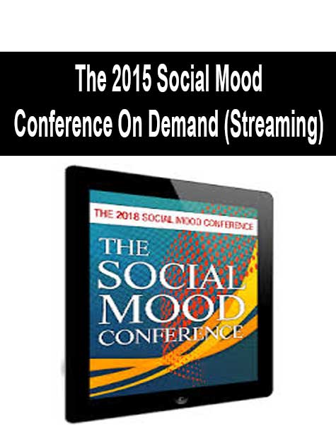 The 2015 Social Mood Conference On Demand (Streaming)