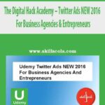 The-Digital-Hack-Academy-Twitter-Ads-NEW-2016-For-Business-Agencies-&-Entrepreneurs