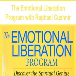 The Emotional Liberation Program with Raphael Cushnir