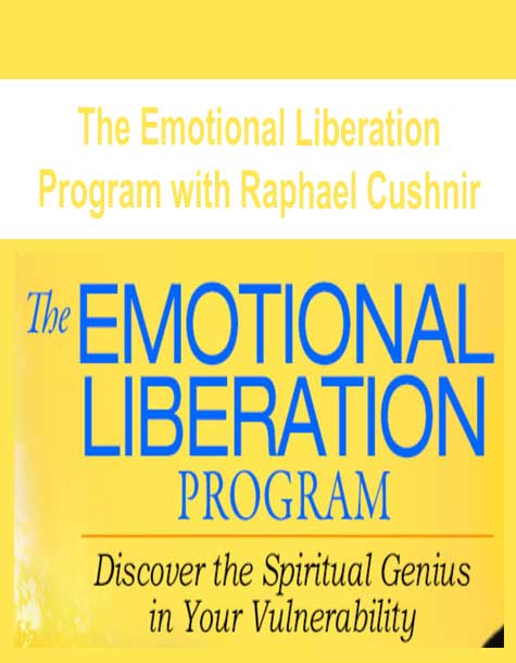 The Emotional Liberation Program with Raphael Cushnir