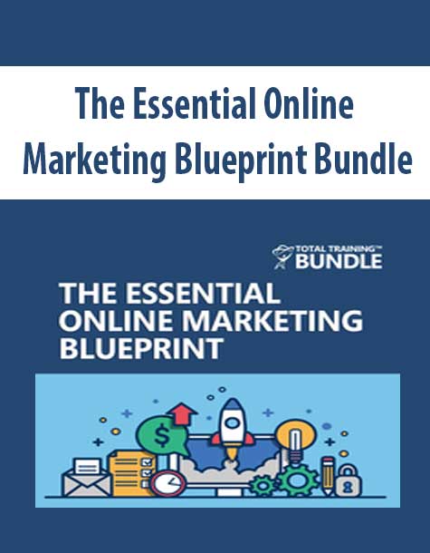 The Essential Online Marketing Blueprint Bundle