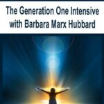 The Generation One Intensive with Barbara Marx Hubbard