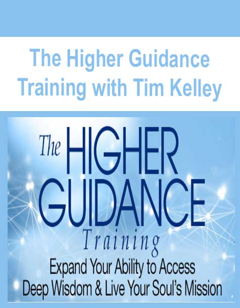 The Higher Guidance Training with Tim Kelley