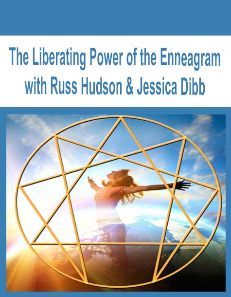 The Liberating Power of the Enneagram with Russ Hudson & Jessica Dibb