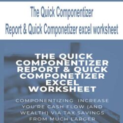 The Quick Componentizer Report & Quick Componetizer excel worksheet