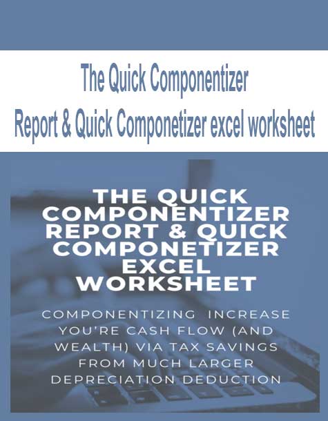The Quick Componentizer Report & Quick Componetizer excel worksheet