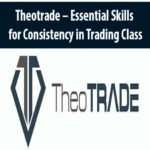 Theotrade-Essential-Skills-for-Consistency-in-Trading-Class