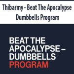 Thibarmy – Beat The Apocalypse – Dumbbells Program