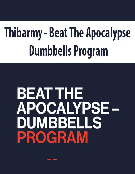Thibarmy - Beat The Apocalypse – Dumbbells Program