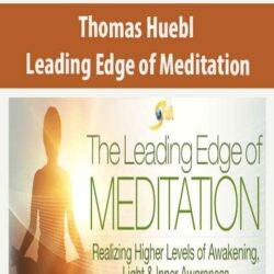 Thomas Huebl - Leading Edge of Meditation