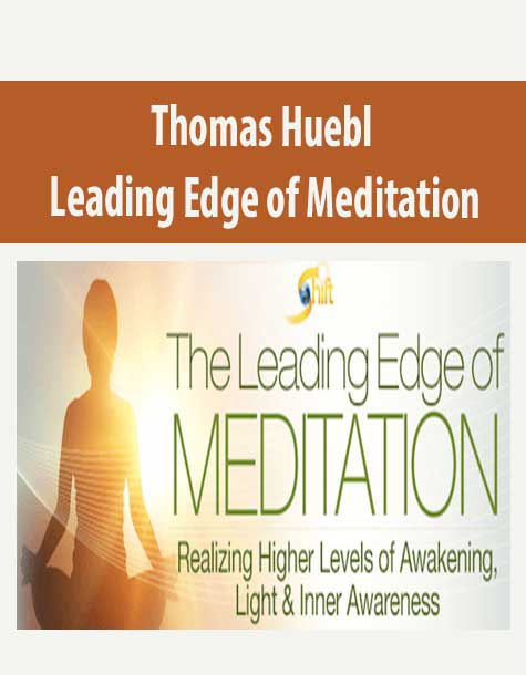 Thomas Huebl - Leading Edge of Meditation
