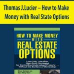 Thomas-J.Lucier-How-to-Make-Money-with-Real-State-Options