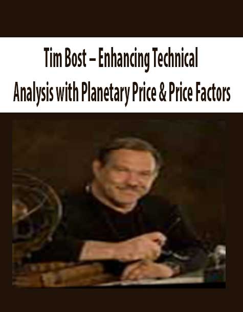 Tim-Bost-Enhancing-Technical-Analysis-with-Planetary-Price-&-Price-Factors Tim Bost – Enhancing Technical Analysis with Planetary Price & Price Factors