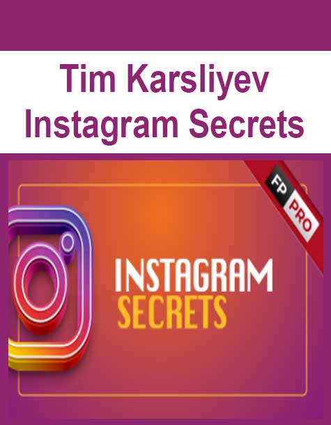 Tim Karsliyev - Instagram Secrets