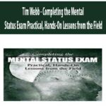 tim-webb-completing-the-mental-status-exam-practical-hands-on-lessons-from-the-field.jpg