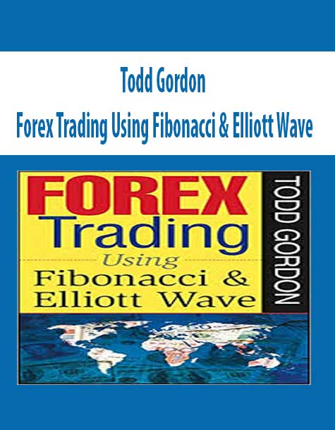 Todd Gordon – Forex Trading Using Fibonacci & Elliott Wave