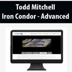 Todd Mitchell - Iron Condor - Advanced
