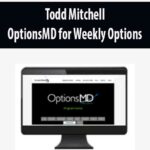 Todd-Mitchell-OptionsMD-for-Weekly-Options
