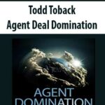 Todd-Toback-Agent-Deal-Domination