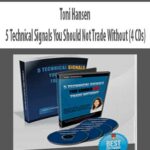 Toni Hansen 5 Technical Signals You Should Not Trade Without (4 CDs)