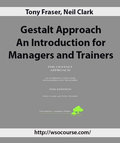tony-fraser-neil-clark-gestalt-approach-an-introduction-for-managers-and-trainers2