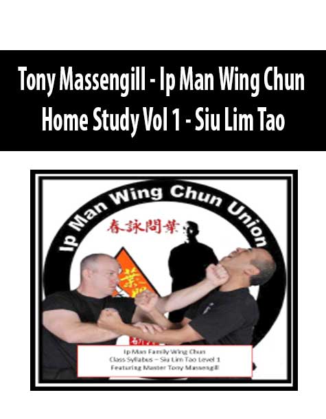Tony Massengill - Ip Man Wing Chun Home Study Vol 1 - Siu Lim Tao
