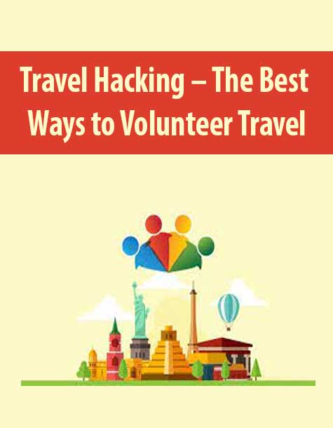 Travel Hacking – The Best Ways to Volunteer Travel