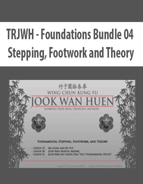 TRJWH - Foundations Bundle 04 - Stepping, Footwork and Theory
