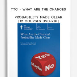 TTC – What Are the Chances – Probability Made Clear [12 courses DVD-Rip]