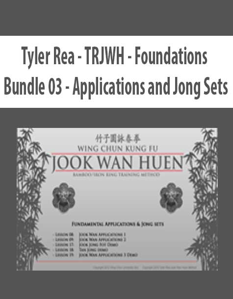 Tyler Rea - TRJWH - Foundations Bundle 03 - Applications and Jong Sets