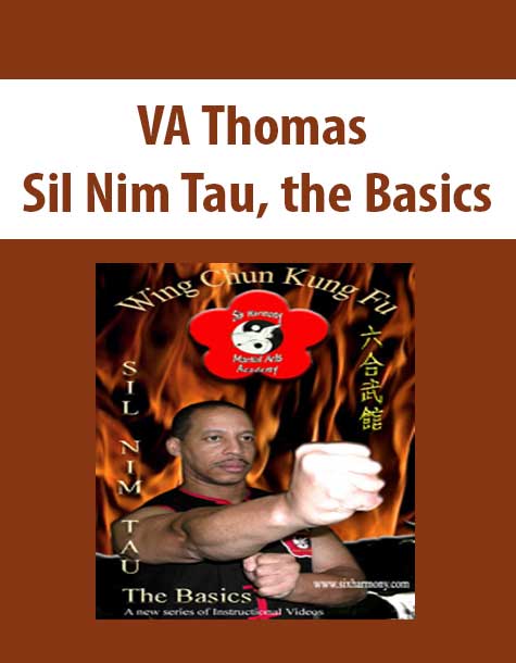 VA Thomas - Sil Nim Tau, the Basics
