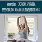 Vasant Lad – EVERYDAY AYURVEDA