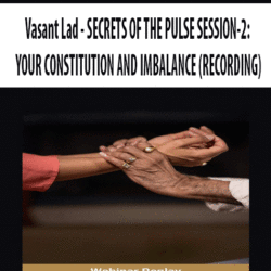 Vasant Lad - SECRETS OF THE PULSE SESSION-2
