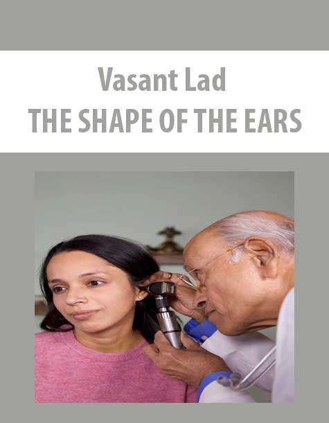 Vasant Lad - THE SHAPE OF THE EARS