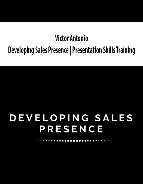 Victor Antonio - Developing Sales Presence