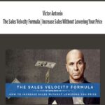 victor-antonio-the-sales-velocity-formula-increase-sales-without-lowering-your-price.jpg