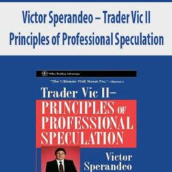 Victor Sperandeo – Trader Vic II. Principles of Professional Speculation