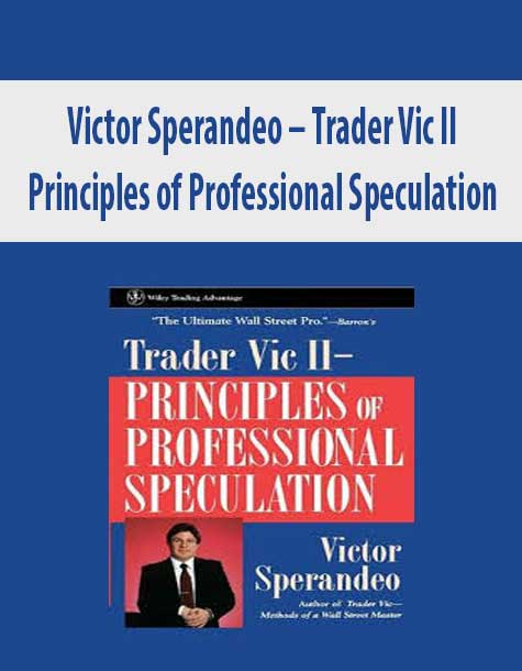 Victor Sperandeo – Trader Vic II. Principles of Professional Speculation