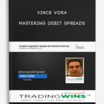 Vince Vora Mastering Debit Spreads