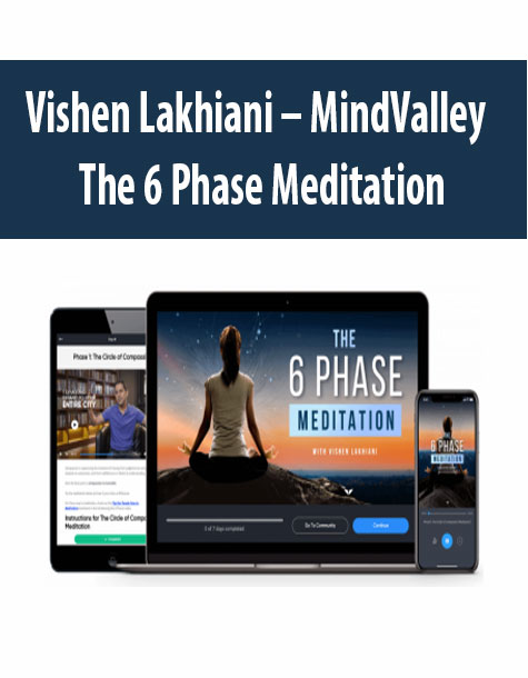 vishen-lakhiani-mindvalley-the-6-phase-meditation.jpg Vishen Lakhiani – MindValley – The 6 Phase Meditation