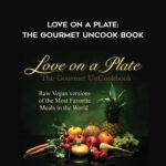 vui veCara Brotman & Markus Rothkranz – Love On A Plate