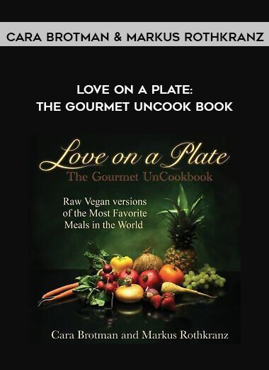 Cara Brotman & Markus Rothkranz – Love On A Plate
