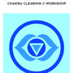Chakra Clearing II Workshop