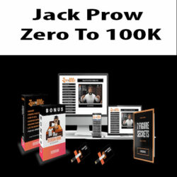 Jack Prow - Zero To 100K