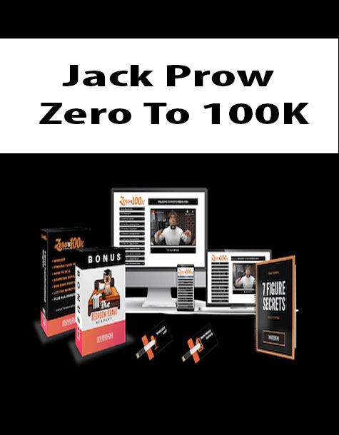 Jack Prow - Zero To 100K