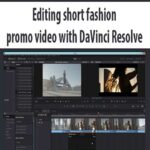 Editing short fashion promo video with DaVinci Resolve