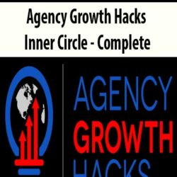 Agency Growth Hacks Inner Circle - Complete