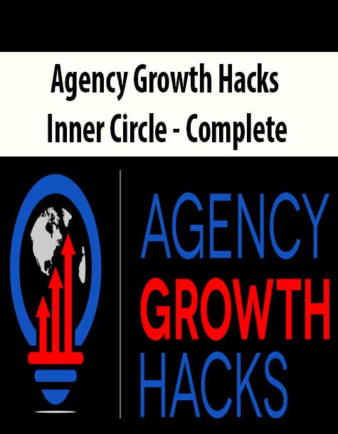 Agency Growth Hacks Inner Circle - Complete